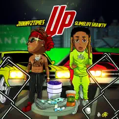 Up (feat. Slimelife Shawty) - Single by Jxnny2times album reviews, ratings, credits