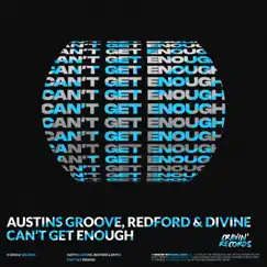 Can't Get Enough - Single by Austins Groove, Redford (NL) & Divine album reviews, ratings, credits