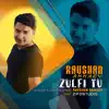 Zulfi Tu album lyrics, reviews, download