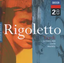 Verdi: Rigoletto (2 CDs) by Dame Joan Sutherland, Renato Cioni, Cornell MacNeil, Coro Dell'Accademia Nazionale Di Santa Cecilia, Orchestra dell'Accademia Nazionale di Santa Cecilia & Nino Sanzogno album reviews, ratings, credits