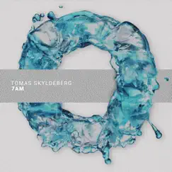 7 Am - Single by Tomas Skyldeberg album reviews, ratings, credits