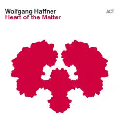 Heart of the Matter by Wolfgang Haffner, Sebastian Studnitzky, Eythor Gunnarsson, Nicolas Fiszman & Dominic Miller album reviews, ratings, credits