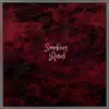 Smoking Roses - Single album lyrics, reviews, download