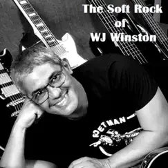 The Soft Rock of Wj Winston - EP by WJ Winston album reviews, ratings, credits