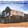 La Felicidad (feat. Villanosam) - Single album lyrics, reviews, download
