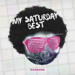 My Saturday Best - Single by Masmamo album reviews, ratings, credits