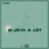 Worth a Lot - Single album lyrics, reviews, download