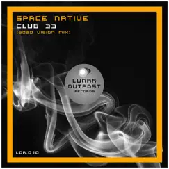 Club 33 (2020 Vision Mix) - Single by Space Native album reviews, ratings, credits