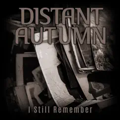I Still Remember - Single by Distant Autumn album reviews, ratings, credits