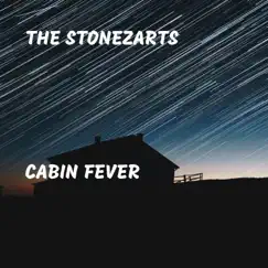Cabin Fever - Single by The Stonezarts album reviews, ratings, credits