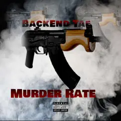 Murder Rate - Single by BackEnd Tae album reviews, ratings, credits