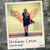 Urban Love - Single album lyrics, reviews, download