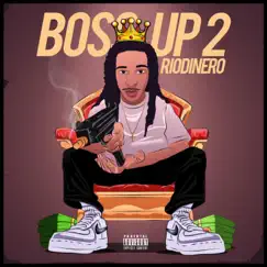 Boss Up 2 by Rio Dinero album reviews, ratings, credits