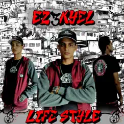 Life Style - Single by Ez3kyel album reviews, ratings, credits