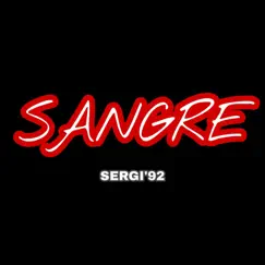 Sangre - Single by Sergi'92 album reviews, ratings, credits