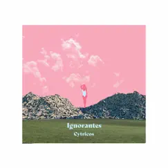 Ignorantes - Single by Cytricos album reviews, ratings, credits