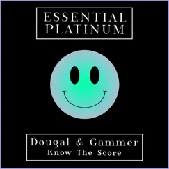 Know the Score - Single by Dougal & Gammer album reviews, ratings, credits
