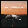 Bentley Bentayga - Single album lyrics, reviews, download
