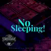 No Sleeping - Single album lyrics, reviews, download