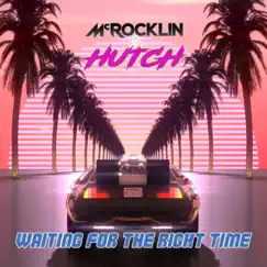 Waiting for the Right Time - Single by McRocklin & Hutch album reviews, ratings, credits