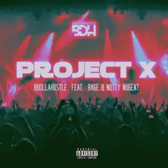 Project X (feat. Rage & Notty Nugent) - Single by BDollaHustle album reviews, ratings, credits