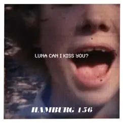 30/156 (luna can I kiss you?) - Single by Hamburg 156 album reviews, ratings, credits