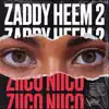 Zaddy Heem II album lyrics, reviews, download