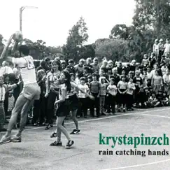 Rain Catching Hands by Krystapinzch album reviews, ratings, credits