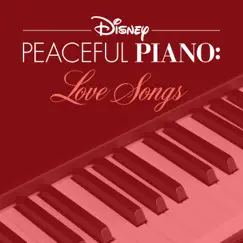 Disney Peaceful Piano: Love Songs - EP by Disney Peaceful Piano album reviews, ratings, credits