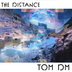 The Distance - Single by Tom DM album reviews, ratings, credits