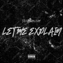 Let Me Explain - Single by Tahj Jawuan album reviews, ratings, credits