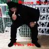 Tell Me - Single album lyrics, reviews, download