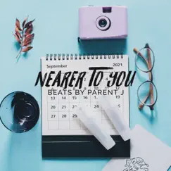 Nearer to You - Single by Beats by Parent J album reviews, ratings, credits