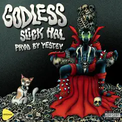 Godless - Single by Slick Hal & Yestey album reviews, ratings, credits