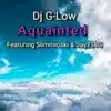 Aquainted (feat. SLIMMIOSKI & Jay718g) - Single album lyrics, reviews, download