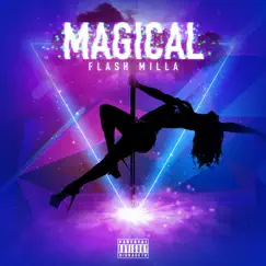 Magical - Single by Flash Milla album reviews, ratings, credits