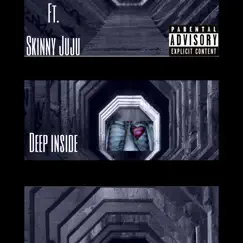 Deep Inside (feat. Skinny Juju) - Single by BigAL album reviews, ratings, credits