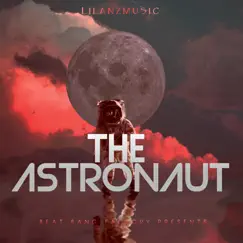 The Astronaut - Single by Lilanzmusic album reviews, ratings, credits
