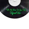 Tell Me (How Do You Feel) - Single album lyrics, reviews, download