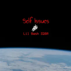 Self Issues - Single by Lil Bash S2Br album reviews, ratings, credits