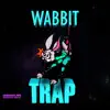Wabbit Trap - Single album lyrics, reviews, download