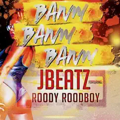 Banm Banm Banm (feat. Roody Roodboy) Song Lyrics