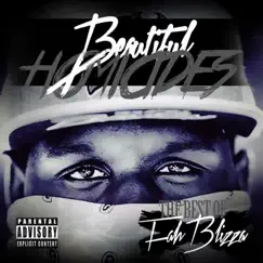 Beautiful Homicides: The Best of Fah Blizza by Fah Blizza album reviews, ratings, credits