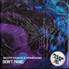 Don't Panic - Single by ScottyKnos & HVMANOID album reviews, ratings, credits