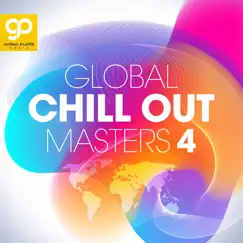 Global Chill out Masters, Vol. 4 by Various Artists album reviews, ratings, credits
