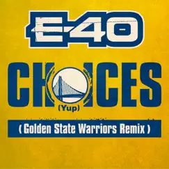 Choices (Yup) [Golden State Warriors Remix] Song Lyrics