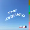 The Dreamer - Single album lyrics, reviews, download