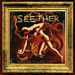 Holding Onto Strings Better Left to Fray (Deluxe Edition) by Seether album reviews, ratings, credits