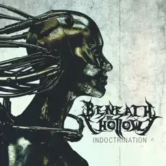 Indoctrination - EP by Beneath The Hollow album reviews, ratings, credits