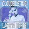 Cloudbusting / Laguna Nights (Remixes) - Single album lyrics, reviews, download